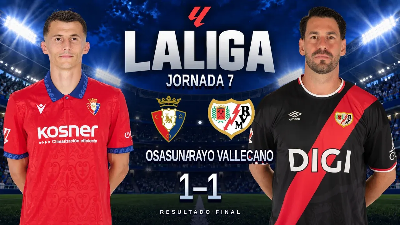 Osasuna y Rayo se reparten los puntos en un empate de máxima tensión
