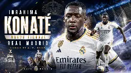 El Real Madrid anuncia el acuerdo con Ibrahima Konaté para las próximas cuatro temporadas