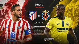 Atlético de Madrid y Villarreal miden su solidez en la segunda jornada de LaLiga